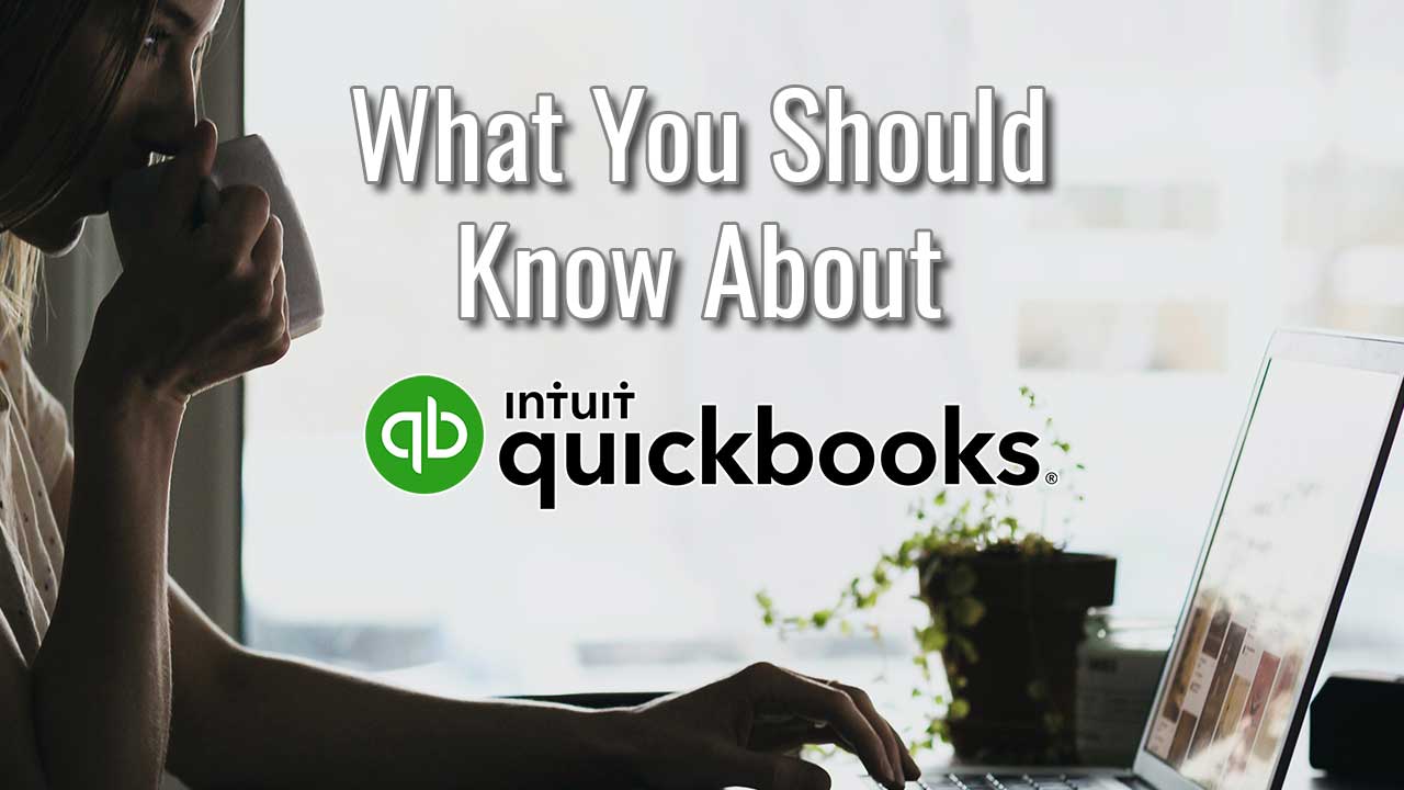 What You Should Know About QuickBooks For Small Business